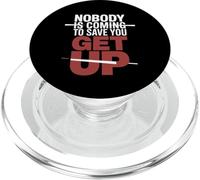 Nobody Is Coming To Save You Get Up Automotivación |- PopSockets PopGrip para MagSafe