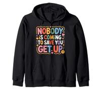 Nobody Is Coming To Save You Get Up Automotivación - Sudadera con Capucha