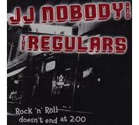 Nobody, Jj and the Regu - Rock N Roll Doesn't End At 1