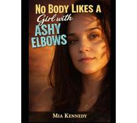 Nobody likes a girl with Ashy elbows: Class, clarity, and the quiet work of becoming