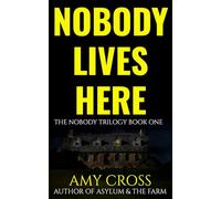 Nobody Lives Here: 1 (The Nobody Trilogy)