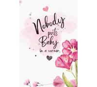 "Nobody Puts Baby in a Corner" Undated Planner for Women - Focus, Gratitude & Self-Love Journal: A Motivational Organizer with Mood Tracker, Daily ... Quotes for Strong, Confident Women