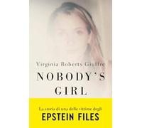 Nobody’s girl. La mia storia di sopravvivenza in nome della giustizia. Il caso Epstein (Overlook)