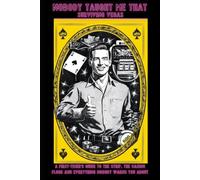 Nobody Taught Me That: Surviving Vegas: A First-Timer's Guide to the Strip, the Casino Floor, and Everything Nobody Warns You About