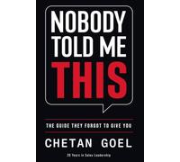 Nobody Told Me This: The Guide They Forgot To Give You