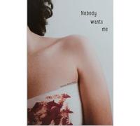 Nobody wants me