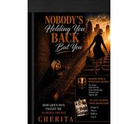Nobody's Holding You Back But You: How Life's No's Taught Me to Build Anyway (The Build Anyway Series)