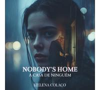 Nobody's Home: A Casa de Ninguém