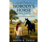 Nobody's Horse: Book One in The Santa Ynez Horse Adventures Series