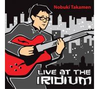 Nobuki Takamen Live at the Iridium (CD) Album