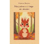 Nocciolina e il lago dei desideri