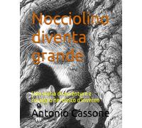 Nocciolino diventa grande: Una storia di avventure e coraggio nel bosco d'inverno