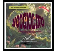 Nocciolino: Un'avventura di amore e memoria nel cuore del bosco (Animali protagonisti)