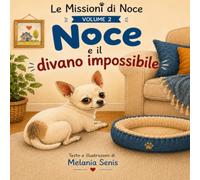 Noce e il divano impossibile (Le missioni di Noce)
