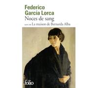 Noces de sang: Suivi de La maison de Bernarda Alba