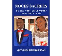 NOCES SACRÉES: Se dire “OUI, JE LE VEUX” pour toute la vie
