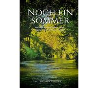 Noch ein Sommer: Als mein Körper begann, seine eigene Geschichte zu erzählen