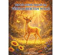 Noch mehr Magie im Verzauberten Wald: Eine Reise durch neue magische Wesen und verborgene Wunder