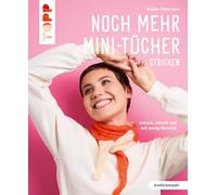 Noch mehr Mini-Tücher stricken (kreativ.kompakt.): Einfach, schnell und mit wenig Material