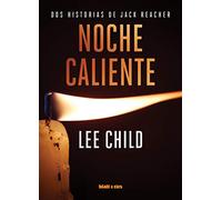 Noche caliente: Dos historias de Jack Reacher (SIN COLECCION)