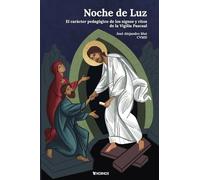 Noche de luz: El carácter pedagógico de los signos y ritos de la Vigilia Pascual