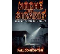 Noche del Sicario - Aún en el Tercer Culiacánazo