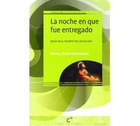 NOCHE EN QUE FUE ENTREGADO,LA (CRISTIANOS DE HOY)