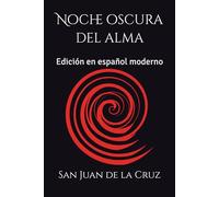 Noche oscura del alma: Edición en español moderno