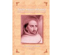 Noche oscura del alma: Versión en español actual, con notas y comentarios