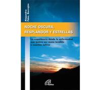 NOCHE OSCURA, RESPLANDOR Y ESTRELLAS: La experiencia desde la enfermedad que quiere ser mano tendida a cuantos sufren: 10 (Búsqueda)