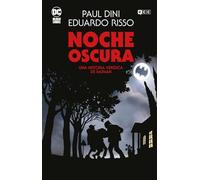 Noche Oscura: Una historia verídica de Batman (Grandes Novelas Gráficas de Batman)