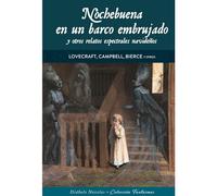 NOCHEBUENA EN UN BARCO EMBRUJADO Y OTROS RELATOS ESPECTRALES NAVIDEÑOS (FANTASMAS)
