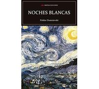 Noches blancas: 27 (Selección Clásicos Universales)