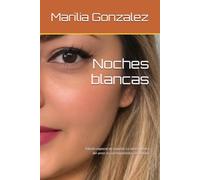 Noches blancas: Edición especial en español: La obra maestra del amor no correspondido y la soledad