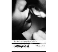 Noches blancas. El pequeño héroe. Un episodio vergonzoso (El libro de bolsillo - Bibliotecas de autor - Biblioteca Dostoyevski)