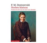 Noches blancas | Fiódor Dostoyevski
