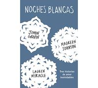 Noches blancas: Tres historias de amor inolvidables (Nube de Tinta)