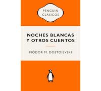 Noches blancas y otros cuentos: Ediciones icónicas (Penguin Clásicos vintage)