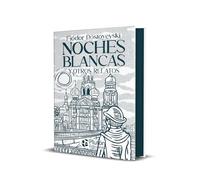 Noches blancas y otros relatos (Platino Clásicos Ilustrados)