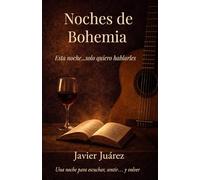 Noches de Bohemia: Esta noche... solo quiero hablarles