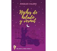 Noches de helado y vermut: De amor y otros vicios 2