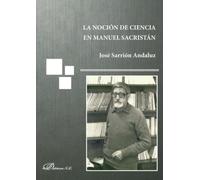 Noción de ciencia en Manuel Sacristán, La (SIN COLECCION)