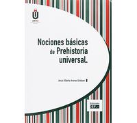 Nociones básicas de prehistoria universal (SIN COLECCION)