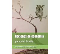Nociones de economía para vivir la Vida