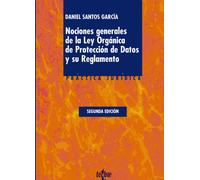 Nociones generales de la Ley Orgánica de Protección de Datos y su Reglamento: Adaptado Real Decreto 1720/2007, de 21 de Diciembre (Derecho - Práctica Jurídica)