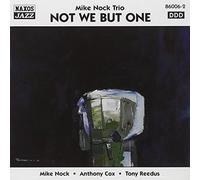 Mike Nock Trio – Not We But One – NAXOS