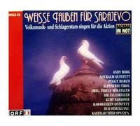 Nockalm Quintett, Peggy March, Alpentrio Tirol, Andy Borg ... - Weisse Tauben für Sarajevo [Single] [Audio CD]