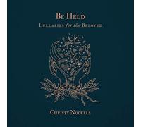 Nockels, Christy - Be Held: Lullabies for..