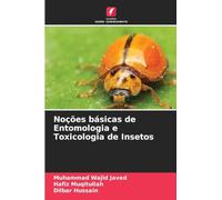 Noções básicas de Entomologia e Toxicologia de Insetos