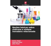 Noções básicas sobre chalcona e síntese inovadora relacionada